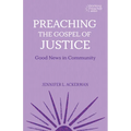 Preaching the Gospel of Justice: Good News in Community - Paperback