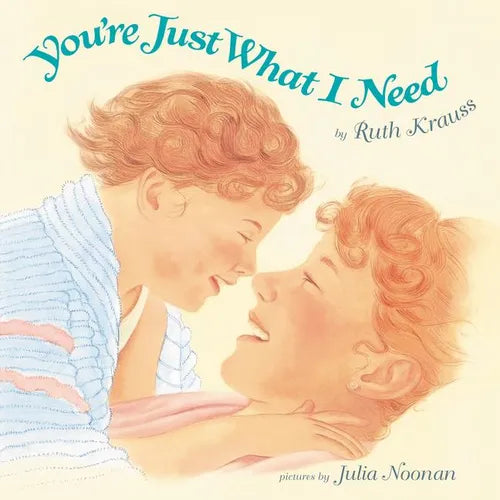 You're Just What I Need - Hardcover