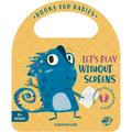 Let's Play Without Screens - Board Book