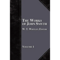 The Works of John Smyth - Volume 1 - Paperback