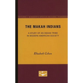 The Makah Indians: A Study of an Indian Tribe in Modern American Society - Paperback