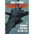 Wings of Fire: A Combat History of the F-15 - Paperback