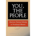 You, the People: American National Idenity in Presidential Rhetoric - Paperback
