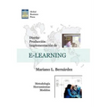 Diseo, Produccion E Implementacion de E-Learning: Metodologia, Herramientas y Modelos - Paperback