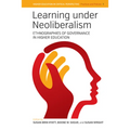 Learning Under Neoliberalism: Ethnographies of Governance in Higher Education - Paperback