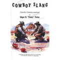 Cowboy Slang: Colorful Cowboy sayings! - Paperback