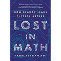 Lost in Math: How Beauty Leads Physics Astray - Paperback