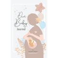 Dear Baby Journal - Hardcover