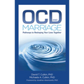 Ocd and Marriage: Pathways to Reshaping Your Lives Together - Paperback
