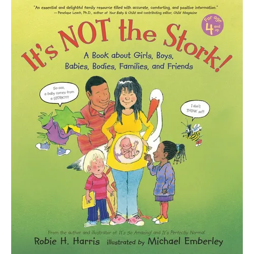 It's Not the Stork!: A Book about Girls, Boys, Babies, Bodies, Families and Friends - Hardcover