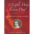 The Little Way for Every Day: Thoughts from Thérèse of Lisieux - Paperback