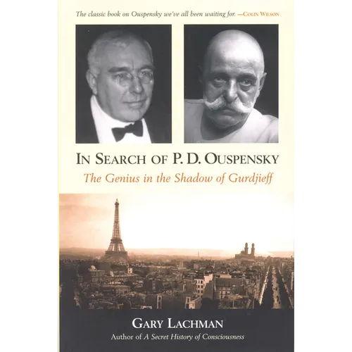 In Search of P. D. Ouspensky: The Genius in the Shadow of Gurdjieff - Paperback