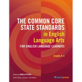 The Common Core State Standards in English Language Arts for English Language Learners: Grades K-5 - Paperback