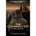 The Observer: a Derek Cole Suspense Thriller - Paperback