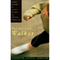 The Spirited Walker: Fitness Walking for Clarity, Balance, and Spiritual Connection - Paperback