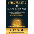 Myths Vs. Facts Of Cryptocurrency - Hardcover