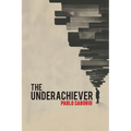 The Underachiever - Paperback