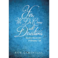 Yes, We Do Come with Directions: Instructions for a Happy Life - Hardcover