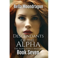 Descendants of the Alpha: The Alpha King's Breeder Book 7 - Paperback