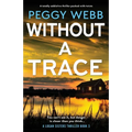 Without a Trace: A totally addictive thriller packed with twists - Paperback