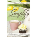 Simplify Your Homeschool Day: Shorten Your Day, Sweeten Your Time - Paperback