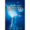 Shattered Truth: A Sara Steele Novel - Paperback