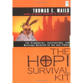 The Hopi Survival Kit: The Prophecies, Instructions and Warnings Revealed by the Last Elders - Paperback