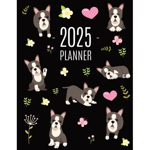 Boston Terrier Planner 2025: Daily Organizer: January-December (12 Months) Cute Dog Year Scheduler with Pretty Pink Hearts - Paperback
