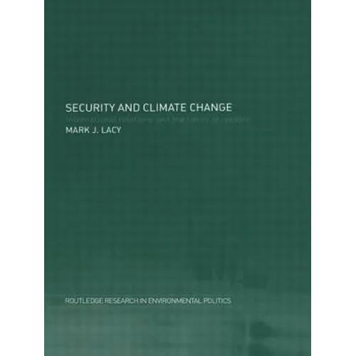 Security and Climate Change: International Relations and the Limits of Realism - Paperback