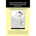 Air Conditioning and Refrigeration Repair Made Easy - Paperback