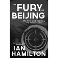 The Fury of Beijing: An Ava Lee Novel: The Triad Years - Paperback