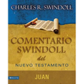 Comentario Swindoll del Nuevo Testamento: Juan - Paperback