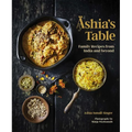 Ashia's Table: Family Recipes from India and Beyond - Hardcover