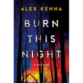 Burn This Night: A Mystery - Hardcover