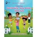 Eat Healthy, Stay Active, Have Fun!: Wellness Guide and Activity Workbook - Paperback