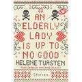 An Elderly Lady Is Up to No Good - Hardcover