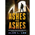 Ashes to Ashes - Hardcover