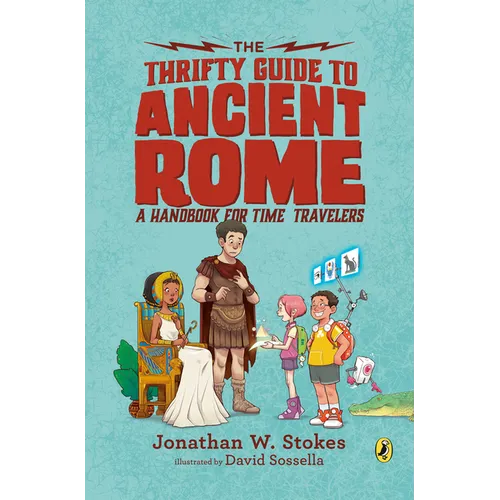 The Thrifty Guide to Ancient Rome: A Handbook for Time Travelers - Paperback