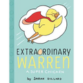 Extraordinary Warren: A Super Chicken - Hardcover