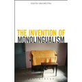 The Invention of Monolingualism - Paperback