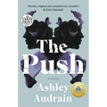 The Push: A GMA Book Club Pick (a Novel) - Paperback