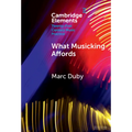 What Musicking Affords - Hardcover