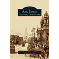 San Jose's Historic Downtown - Hardcover