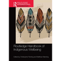 Routledge Handbook of Indigenous Wellbeing - Paperback