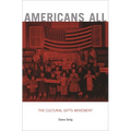 Americans All: The Cultural Gifts Movement - Paperback