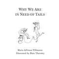 Why We Are in Need of Tails - Paperback
