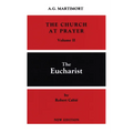 The Church at Prayer: Volume II: The Eucharist Volume 2 - Paperback