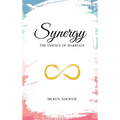 Synergy: The Essence of Marriage - Hardcover