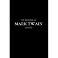 The Big Book of Mark Twain Quotes - Paperback