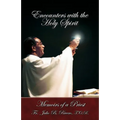 Encounters with the Holy Spirit: Memoirs of a Priest - Paperback